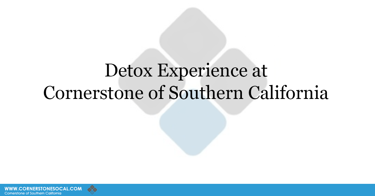 detox experience at cornerstone of southern california